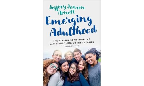 Emerging Adulthood The Winding Road from the Late Teens Through the Twenties