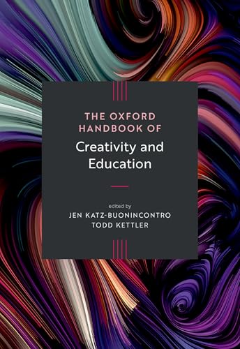 The Oxford Handbook of Creativity and Education