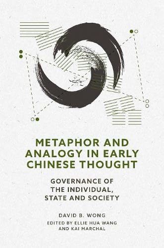 Metaphor and Analogy in Chinese Thought Governance Within the Person, State, and Society