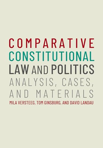 Comparative Constitutional Law and Politics Analysis, Cases, and Materials