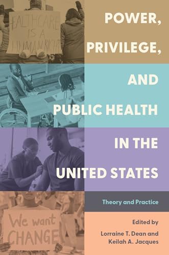 Power, Privilege, and Public Health in the United States Theory and Practice