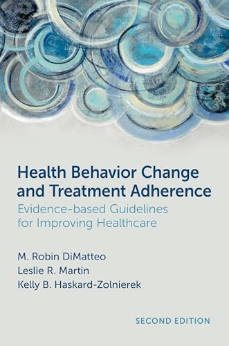 Health Behavior Change and Treatment Adherence Evidence-Based Guidelines for Improving Healthcare