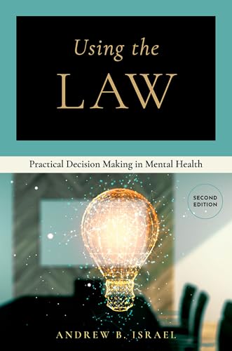 Using the Law Practical Decision Making in Mental Health