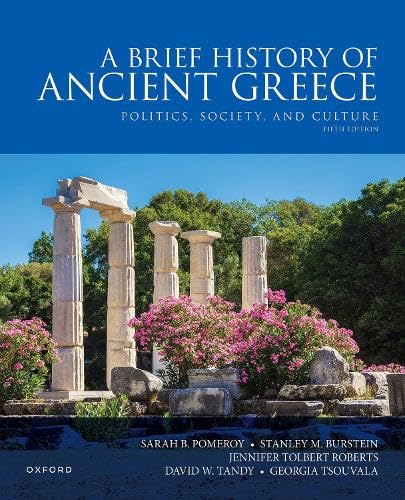 A Brief History of Ancient Greece Politics, Society, and Culture