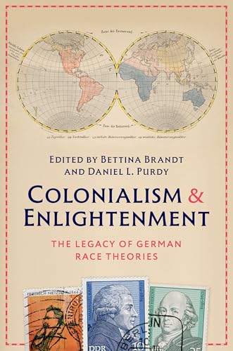Colonialism and Enlightenment The Legacy of German Race Theories