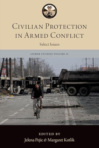 Civilian Protection in Armed Conflict Select Issues