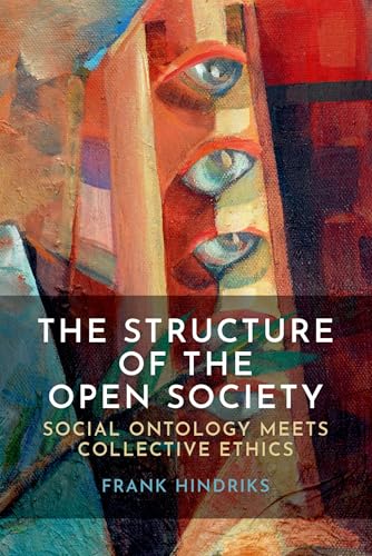 The Structure of the Open Society Social Ontology Meets Collective Ethics
