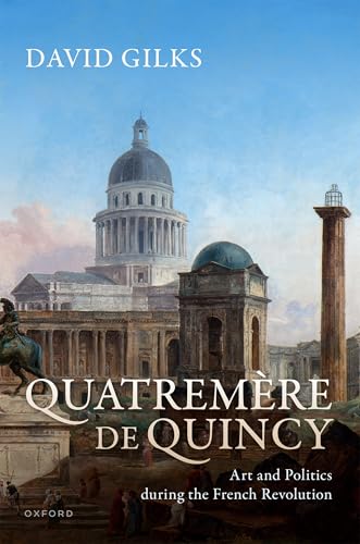 Quatremère de Quincy Art and Politics During the French Revolution