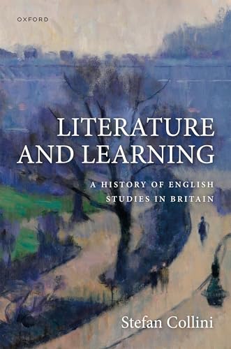 Literature and Learning A History of English Studies in Britain