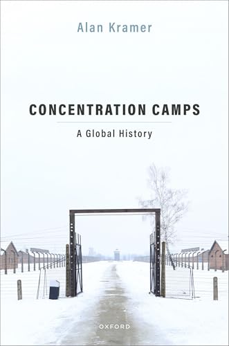 Concentration Camps A Global History
