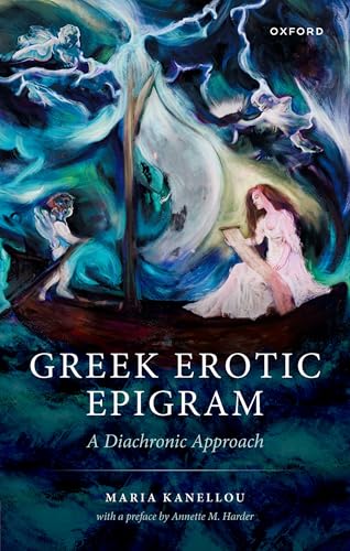 Erotic Greek Epigram A Diachronic Approach