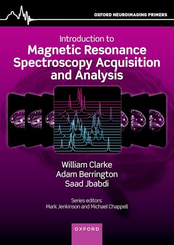 Introduction to Magnetic Resonance Spectroscopy Acquisition and Analysis