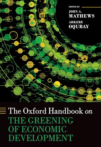The Oxford Handbook on the Greening of Economic Development