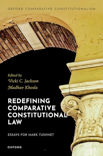 Redefining Comparative Constitutional Law Essays for Mark Tushnet