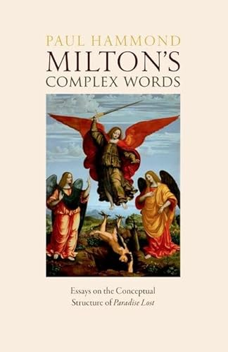Milton's Complex Words Essays on the Conceptual Structure of Paradise Lost