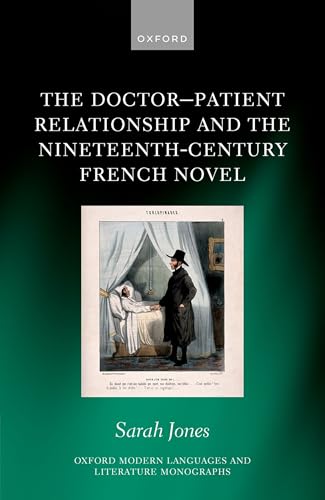 The Doctor-Patient Relationship and the Nineteenth-Century French Novel