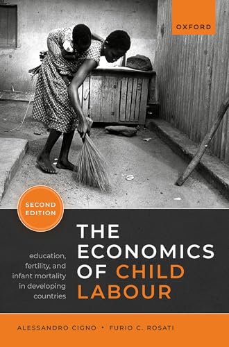 The Economics of Child Labour Education, Fertility, and Infant Mortality in Developing Countries
