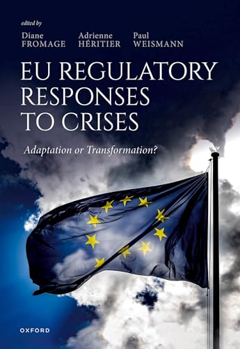 EU Regulatory Responses to Crises Adaptation Or Transformation?