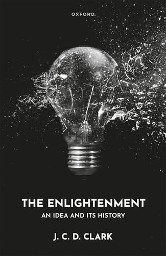 The Enlightenment An Idea and Its History