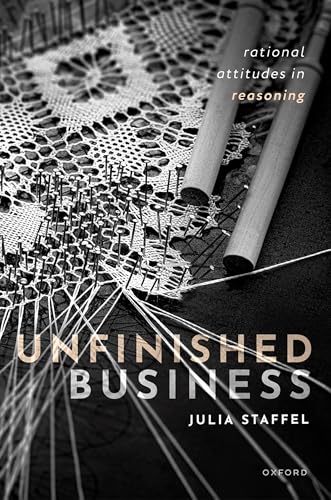 Unfinished Business Rational Attitudes in Reasoning