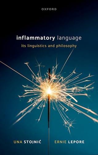 Inflammatory Language Its Linguistics and Philosophy