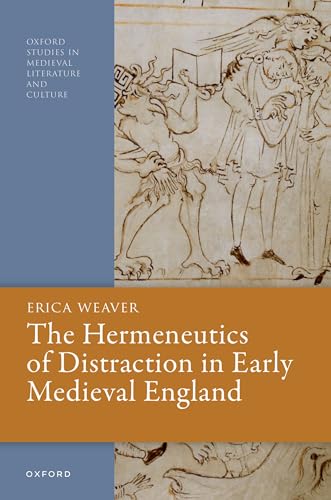 The Hermeneutics of Distraction in Early Medieval England