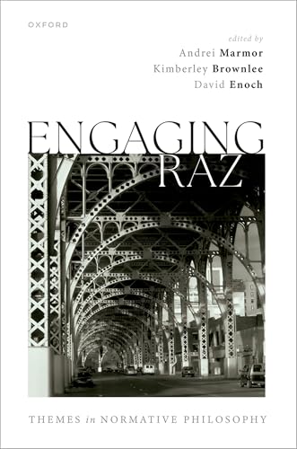 Engaging Raz Themes in Normative Philosophy