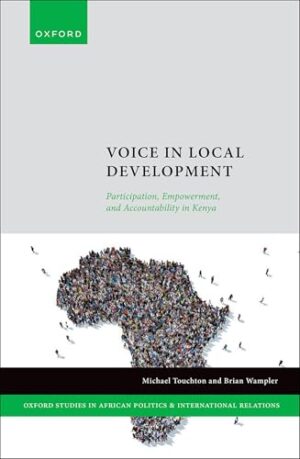 Voice in Local Development Participation, Empowerment, and Accountability in Kenya