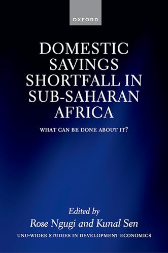 The Domestic Savings Shortfall in Sub-Saharan Africa What Can Be Done about It?