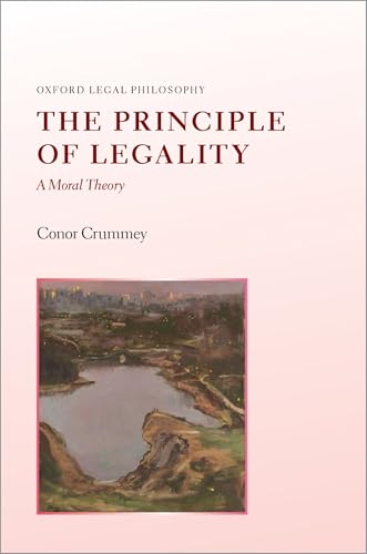 The Principle of Legality A Moral Theory