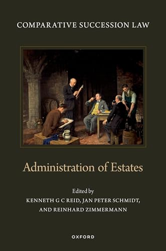 Comparative Succession Law Volume IV: Administration of Estates