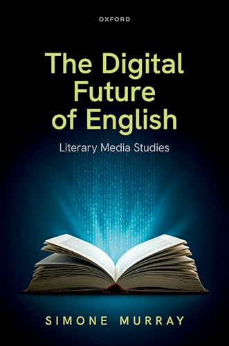 The Digital Future of English Literary Media Studies