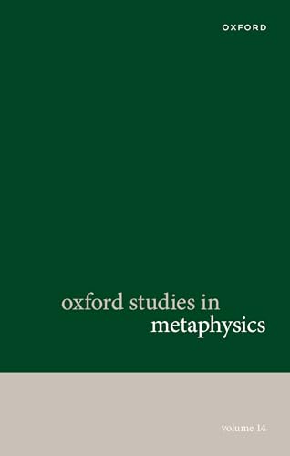 Oxford Studies in Metaphysics Volume 14