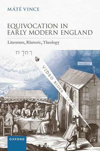 Equivocation in Early Modern England Literature, Rhetoric, Theology