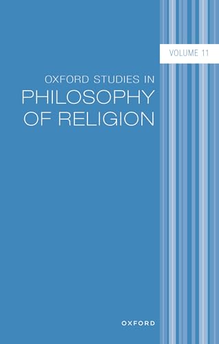 Oxford Studies in Philosophy of Religion Volume 11