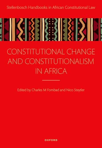 Constitutional Change and Constitutionalism in Africa