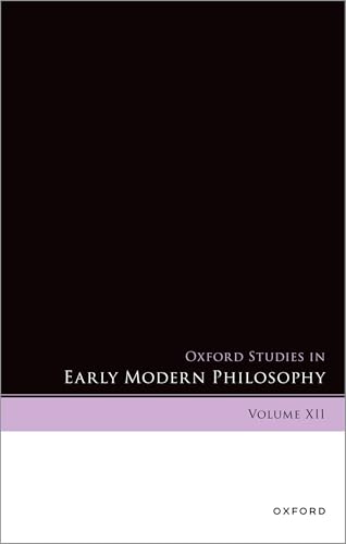 Oxford Studies in Early Modern Philosophy Volume XII