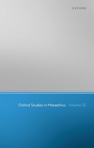 Oxford Studies in Metaethics Volume 20