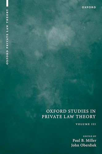 Oxford Studies in Private Law Theory: Volume III
