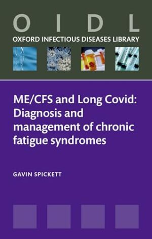 ME/CFS and Long Covid Diagnosis and Management of Chronic Fatigue Syndromes