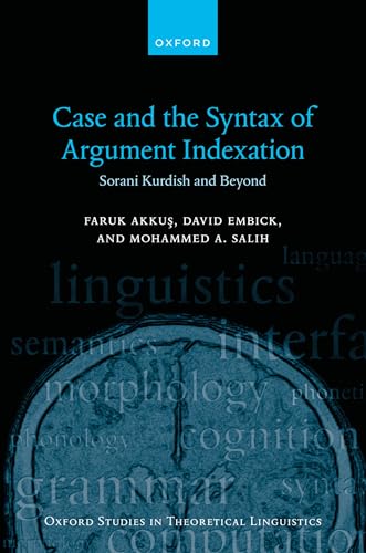 Case and the Syntax of Argument Indexation Sorani Kurdish and Beyond