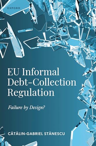 EU Informal Debt-Collection Regulation Failure by Design?