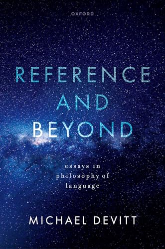 Reference and Beyond Essays in Philosophy of Language