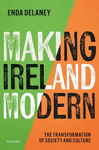 Making Ireland Modern The Transformation of Society and Culture