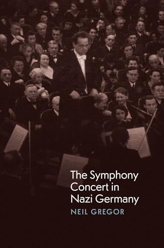 The Symphony Concert in Nazi Germany