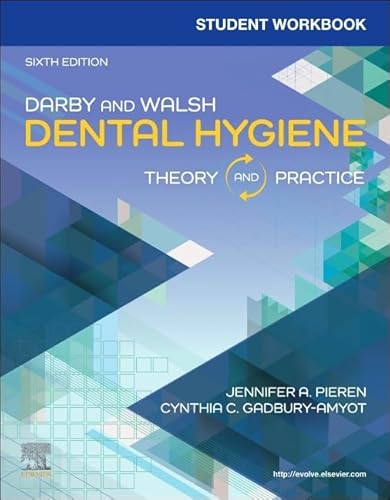 Student Workbook for Darby and Walsh Dental Hygiene Theory and Practice