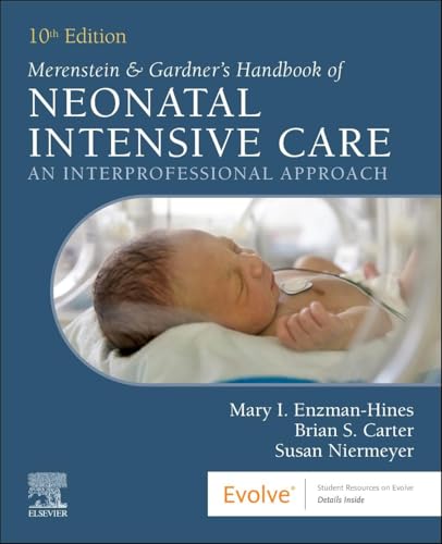 Merenstein and Gardner's Handbook of Neonatal Intensive Care An Interprofessional Approach