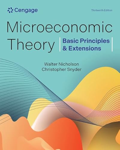 Microeconomic Theory Basic Principles & Extensions