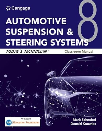 Today's Technician: Automotive Suspension and Steering Systems, Classroom Manual and Shop Manual