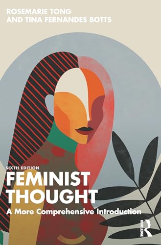 Feminist Thought A More Comprehensive Introduction